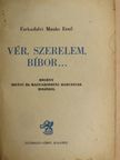 Farkasfalvi Mauks Ernő - Vér, szerelem, bíbor... [antikvár]