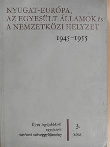 Babirák Ilona - Nyugat-Európa, az Egyesült Államok és a nemzetközi helyzet 1945-1955. [antikvár]
