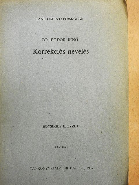 Dr. Bödör Jenő - Korrekciós nevelés [antikvár]