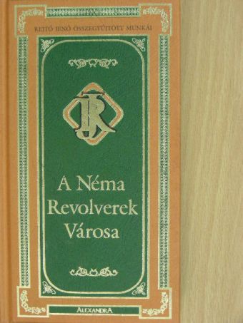 P. Howard - A Néma Revolverek Városa [antikvár]