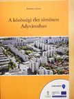 Borbély János - A közösségi élet története Adyvárosban [antikvár]