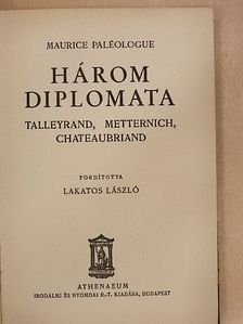 Maurice Paléologue - Három diplomata [antikvár]
