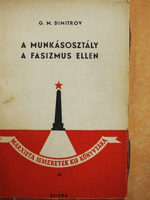 G. M. Dimitrov - A munkásosztály a fasizmus ellen [antikvár]