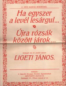 Ligeti János - Ha egyszer a levél lesárgul... / Újra rózsák között járok... [antikvár]