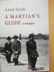 Antal Szerb - A Martian's Guide to Budapest [antikvár]
