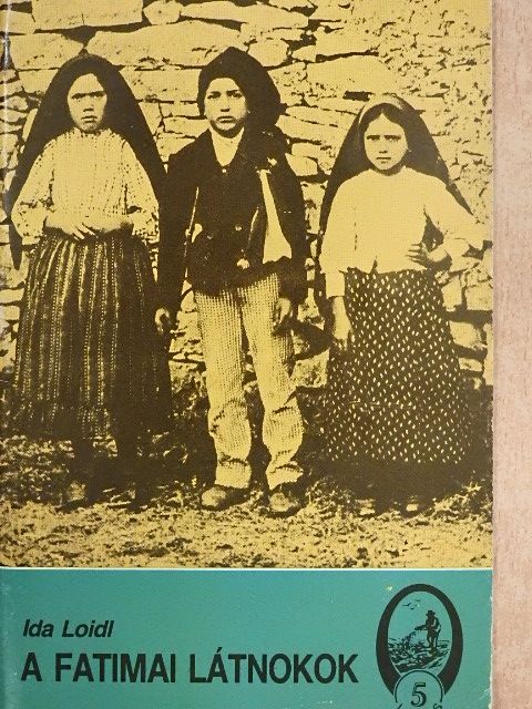 Ida Loidl - A fatimai látnokok [antikvár]