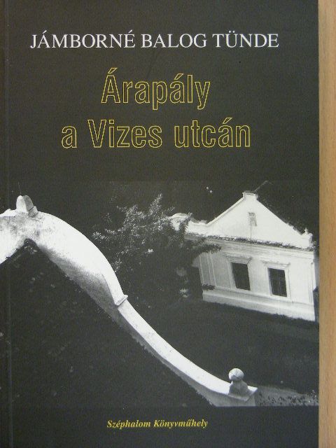 Jámborné Balog Tünde - Árapály a Vizes utcán [antikvár]