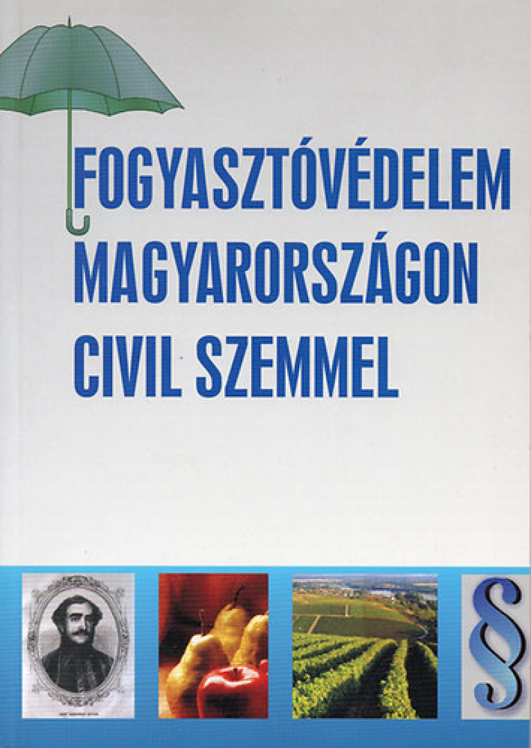 Garai István, Újlaki-Vátz László - Fogyasztóvédelem Magyarországon civil szemmel [antikvár]