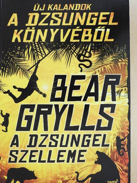Bear Grylls - A dzsungel szelleme [antikvár]