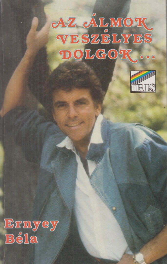 Ernyey Béla - Az álmok veszélyes dolgok... [antikvár]