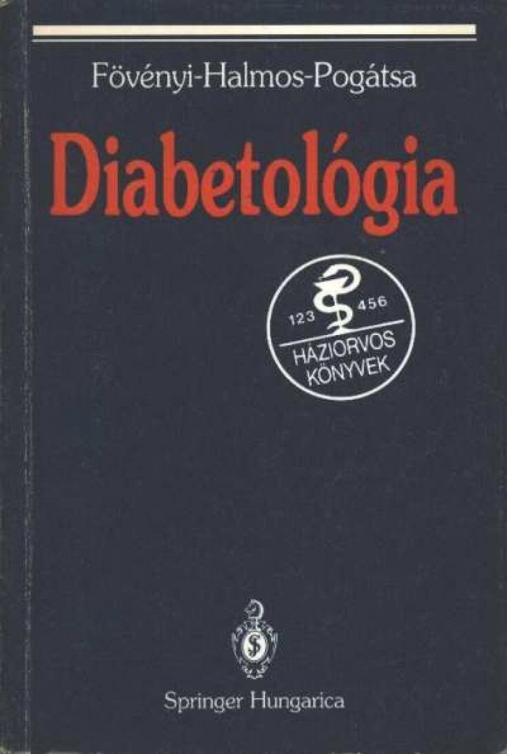 Fövényi József dr., Dr. Halmos Tamás, Pogátsa Gábor - Diabetológia [antikvár]