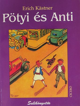 Erich Kästner - Pötyi és Anti [antikvár]