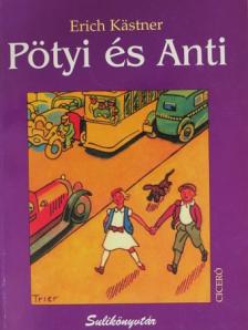 Erich Kästner - Pötyi és Anti [antikvár]