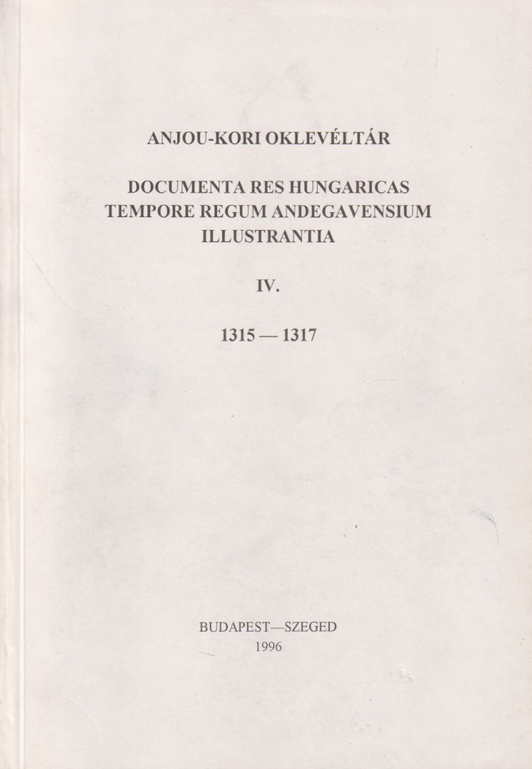 Anjou-kori oklevéltár IV. 1315-1317 [antikvár]
