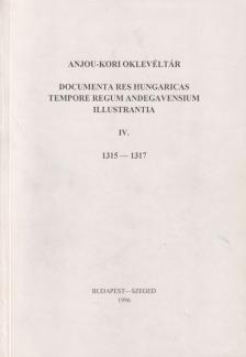 Anjou-kori oklevéltár IV. 1315-1317 [antikvár]