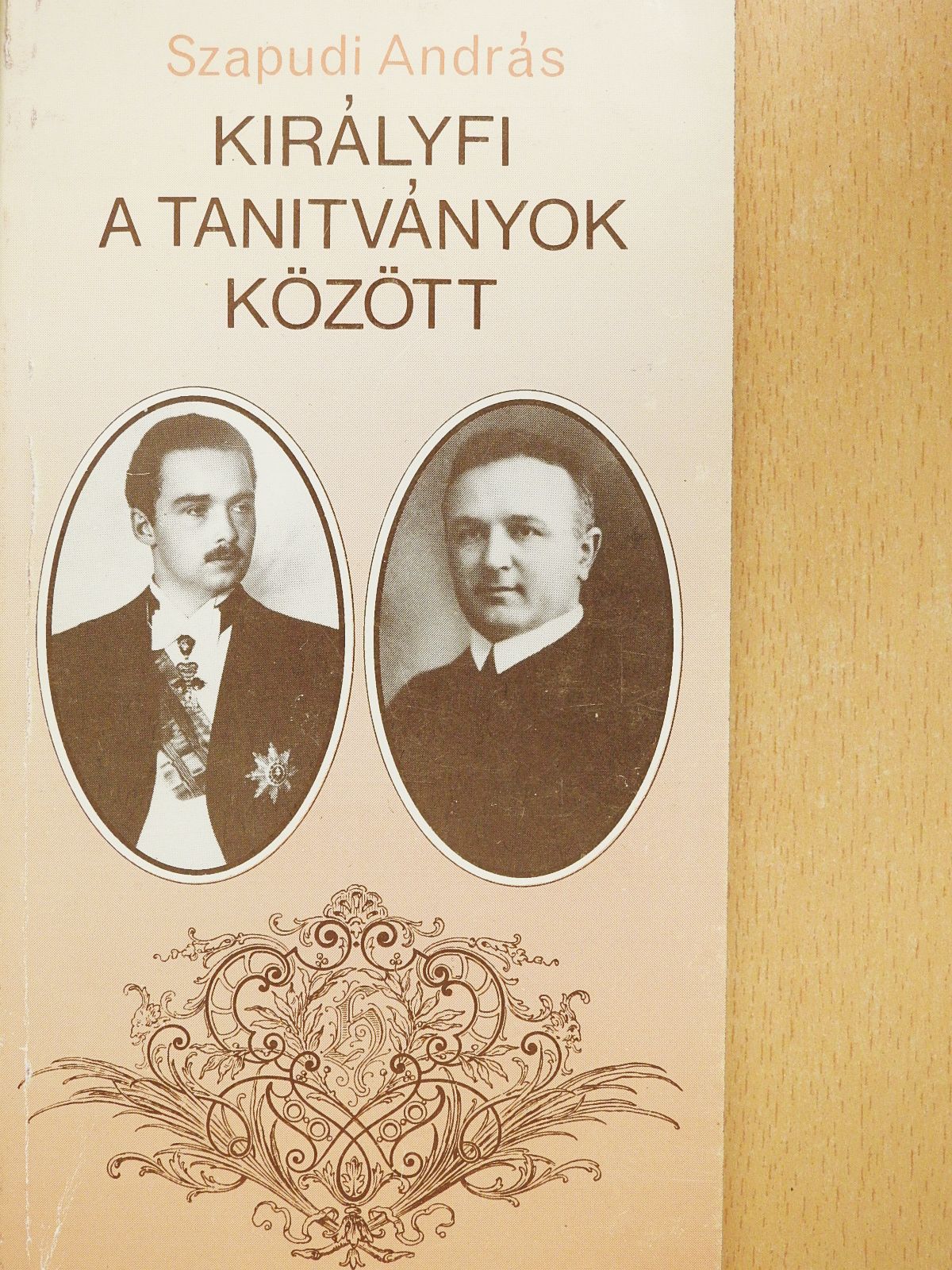 Szapudi András - Királyfi a tanítványok között (dedikált példány) [antikvár]