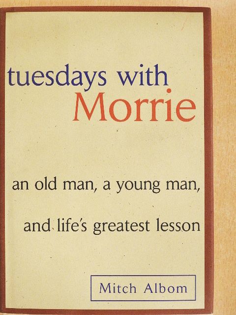Mitch Albom - Tuesdays with Morrie [antikvár]