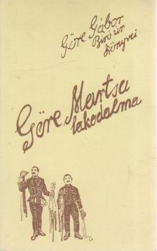 Göre Gábor, Gárdonyi Géza - Göre Martsa lakodalma (reprint) [antikvár]