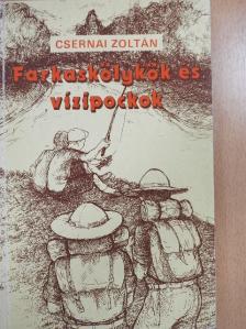 Csernai Zoltán - Farkaskölykök és vízipockok [antikvár]