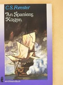 C. S. Forester - An Spaniens Küsten [antikvár]