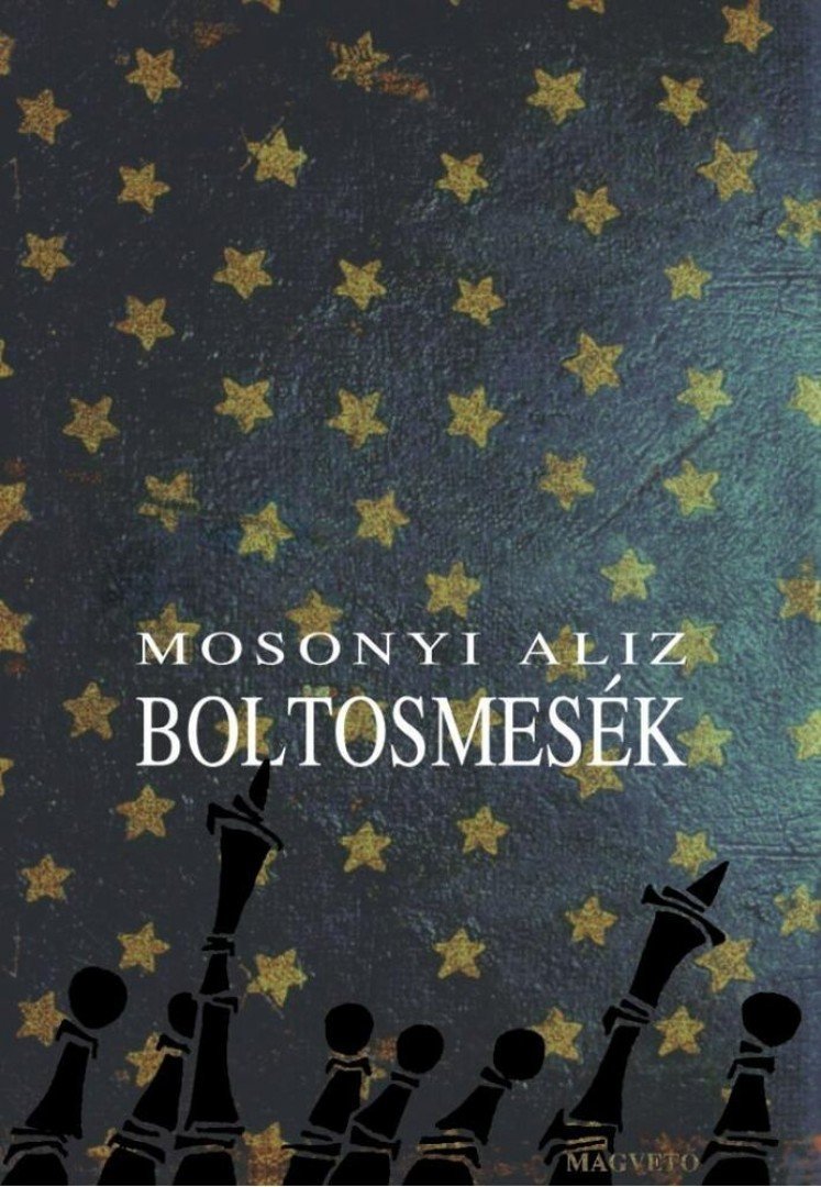 Mosonyi Aliz - Boltosmesék [antikvár]
