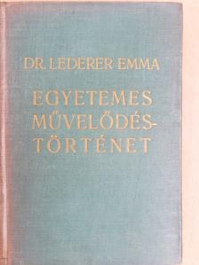 Dr. Lederer Emma - Egyetemes művelődéstörténet [antikvár]