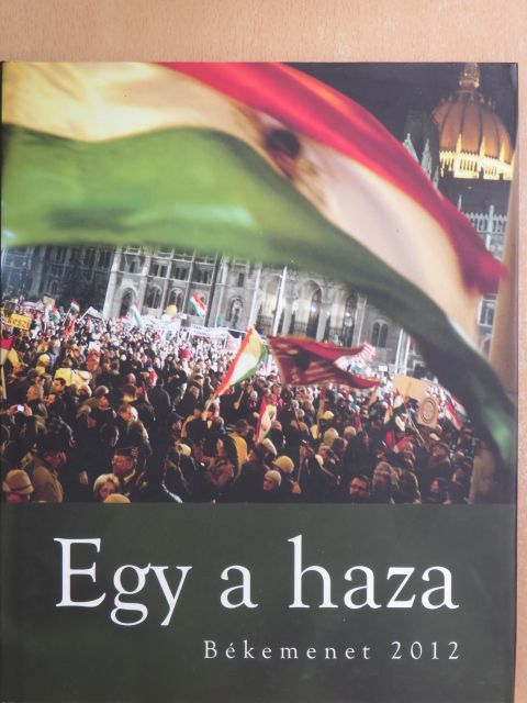 Bayer Zsolt - Egy a haza [antikvár]