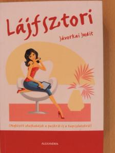 Jávorkai Judit - Lájfsztori [antikvár]