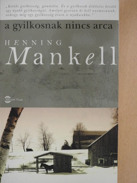 Henning Mankell - A gyilkosnak nincs arca [antikvár]