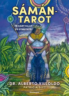 Dr. Alberto Villoldo - Patricia Gift - Sámántarot