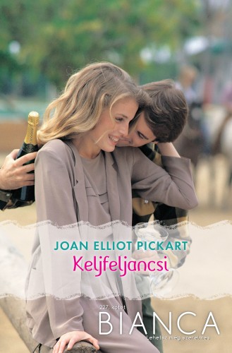 Pickart, Joan Elliott - Bianca 227. (Keljfeljancsi) [eKönyv: epub, mobi]