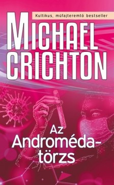 Michael Crichton - Az Androméda-törzs [eKönyv: epub, mobi]