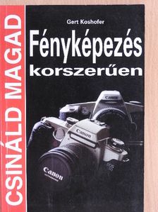 Gert Koshofer - Fényképezés korszerűen [antikvár]