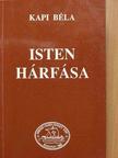 Kapi Béla - Isten hárfása [antikvár]