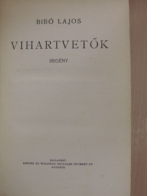 Bibó Lajos - Vihartvetők [antikvár]