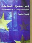 Felvételi tájékoztató 2004-2005 [antikvár]