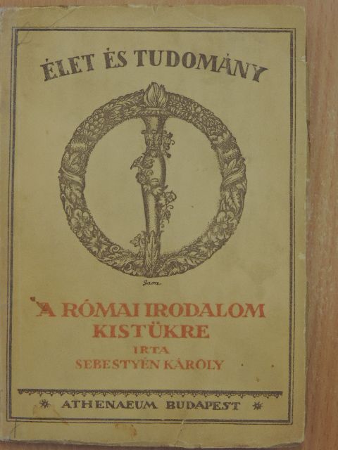 Sebestyén Károly - A római irodalom kistükre [antikvár]
