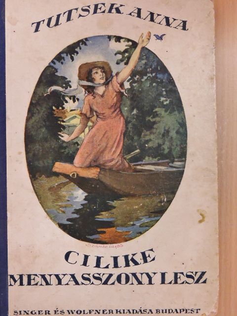Tutsek Anna - Cilike menyasszony lesz [antikvár]