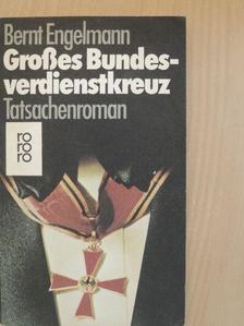 Bernt Engelmann - Großes Bundesverdienstkreuz [antikvár]
