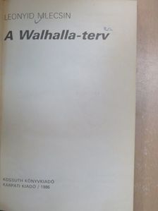 Leonyid Mlecsin - A Walhalla-terv [antikvár]