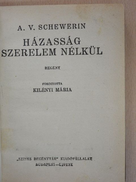 A. V. Schewerin - Házasság szerelem nélkül [antikvár]