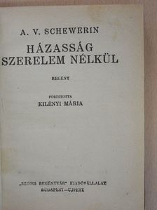 A. V. Schewerin - Házasság szerelem nélkül [antikvár]
