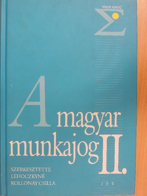Hágelmayer Istvánné - A magyar munkajog II. [antikvár]