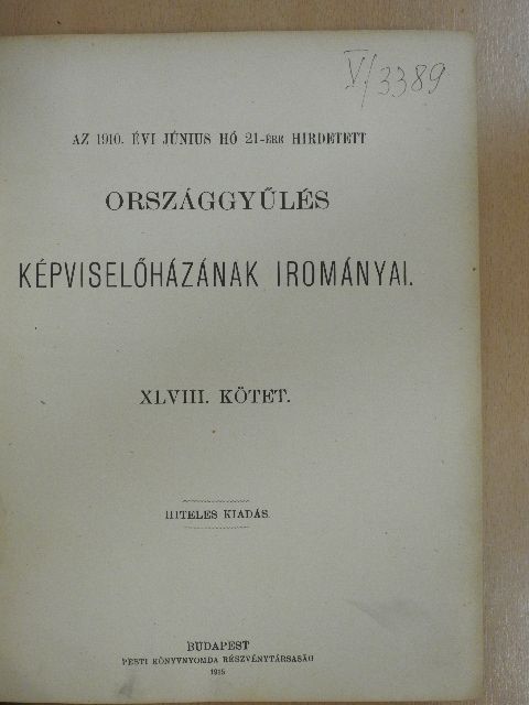 Az 1910. évi június hó 21-ére hirdetett országgyűlés képviselőházának irományai XLVIII. [antikvár]