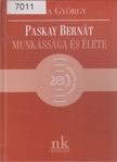Dósa György - Paskay Bernát munkássága és élete [antikvár]