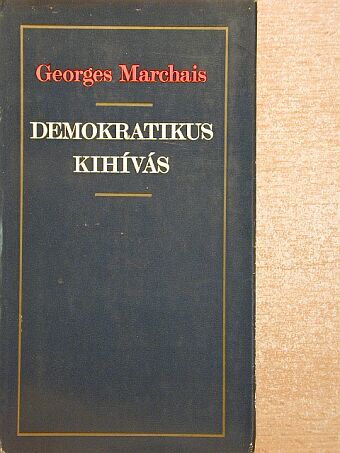 Georges Marchais - Demokratikus kihívás [antikvár]