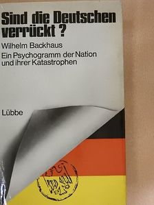 Wilhelm Backhaus - Sind die Deutsch verrückt? [antikvár]