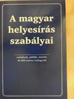 A magyar helyesírás szabályai [antikvár]