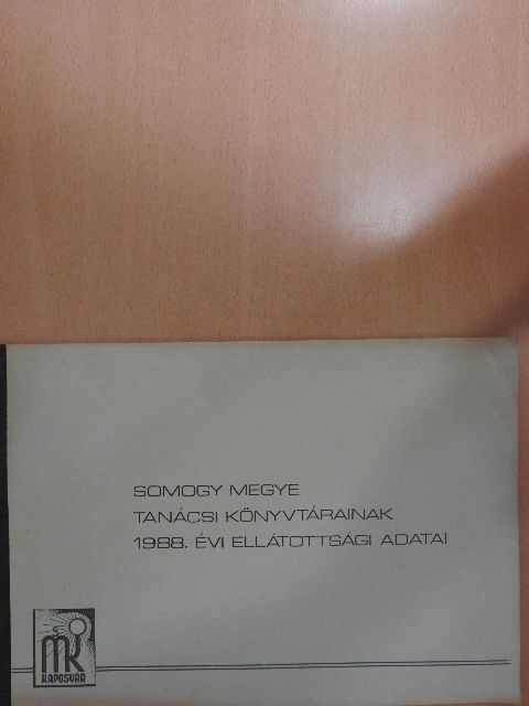 Somogy Megye Tanácsi Könyvtárainak 1988. évi ellátottsági adatai [antikvár]