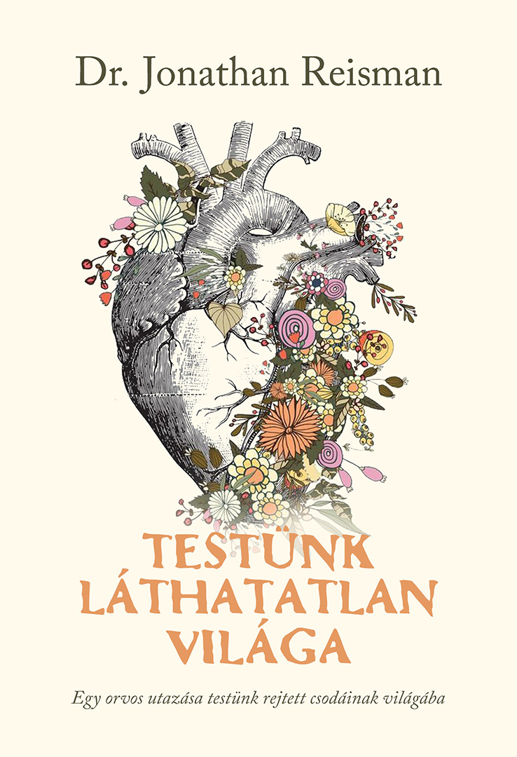 Dr. Jonathan Reisman - Testünk láthatatlan világa